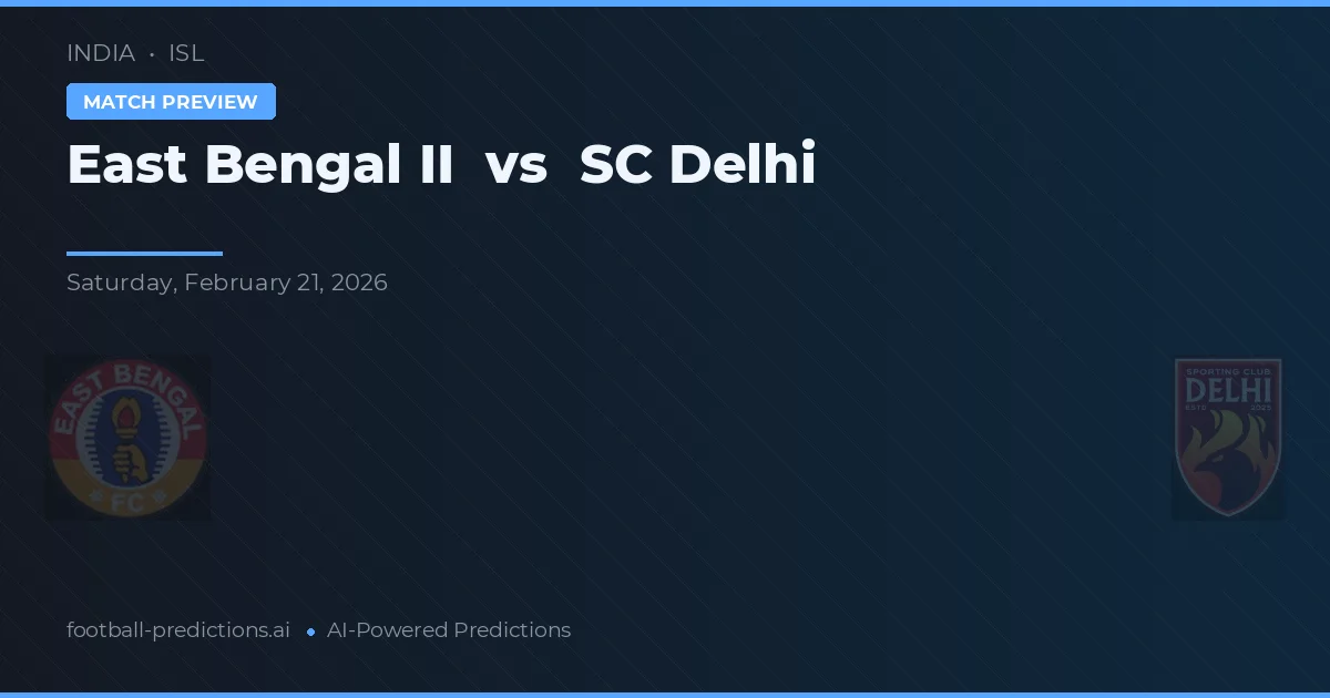 East Bengal II vs SC Delhi — typy i zapowiedź meczu