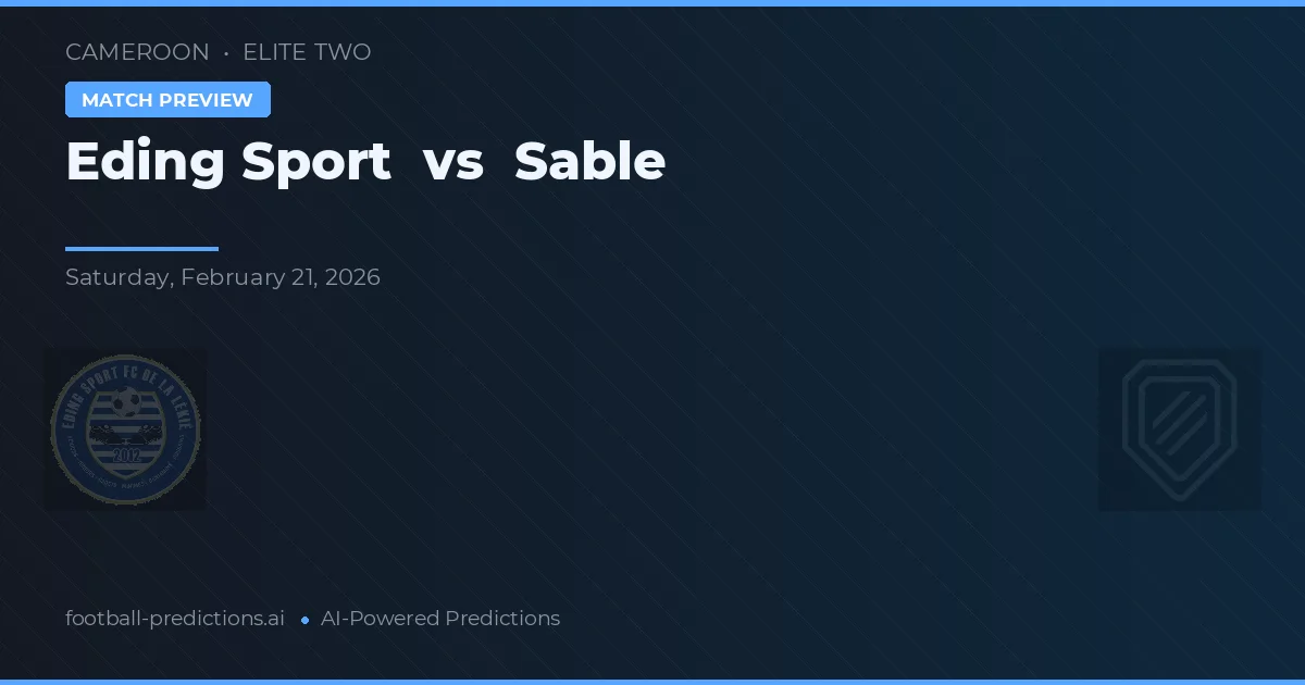 Eding Sport vs Sable — typy i zapowiedź meczu