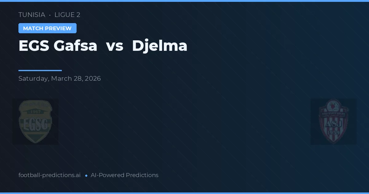 EGS Gafsa vs Djelma — typy i zapowiedź meczu