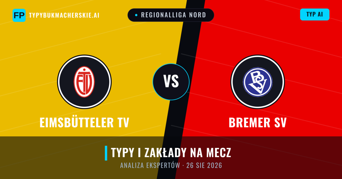 Eimsbütteler TV vs Bremer SV — typy i zapowiedź meczu