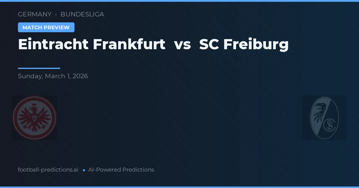 Eintracht Frankfurt vs SC Freiburg — typy i zapowiedź meczu