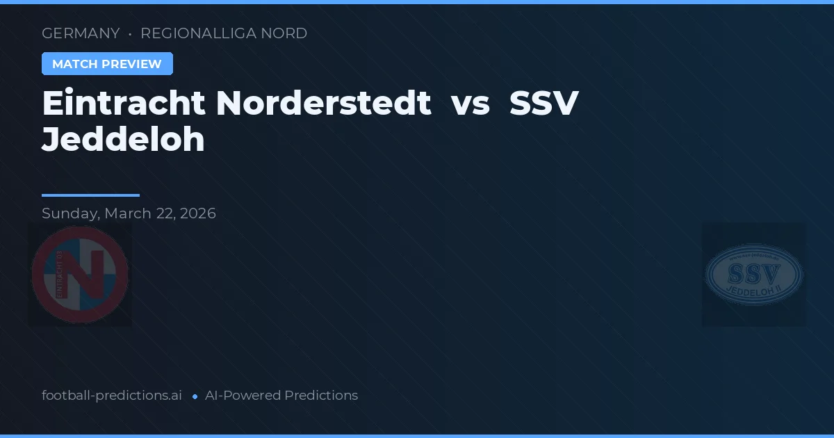 Eintracht Norderstedt vs SSV Jeddeloh — typy i zapowiedź meczu