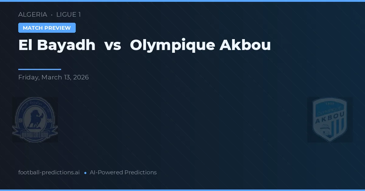 El Bayadh vs Olympique Akbou — typy i zapowiedź meczu