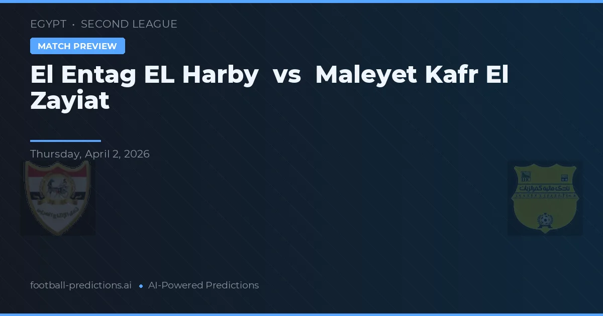 El Entag El Harby vs Maleyet Kafr El Zayiat — typy i zapowiedź meczu