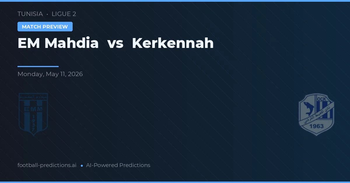 EM Mahdia vs Kerkennah — typy i zapowiedź meczu