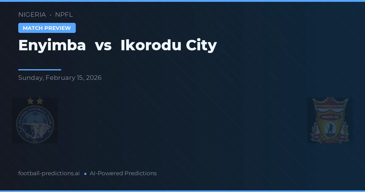 Enyimba vs Ikorodu City — typy i zapowiedź meczu