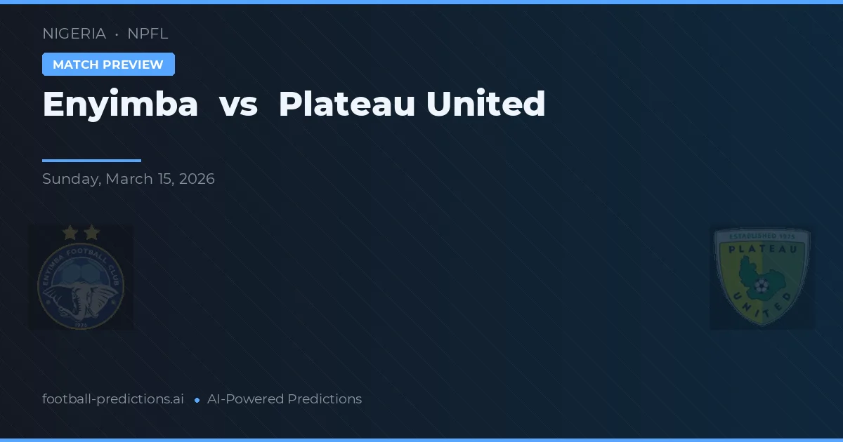 Enyimba vs Plateau United — typy i zapowiedź meczu