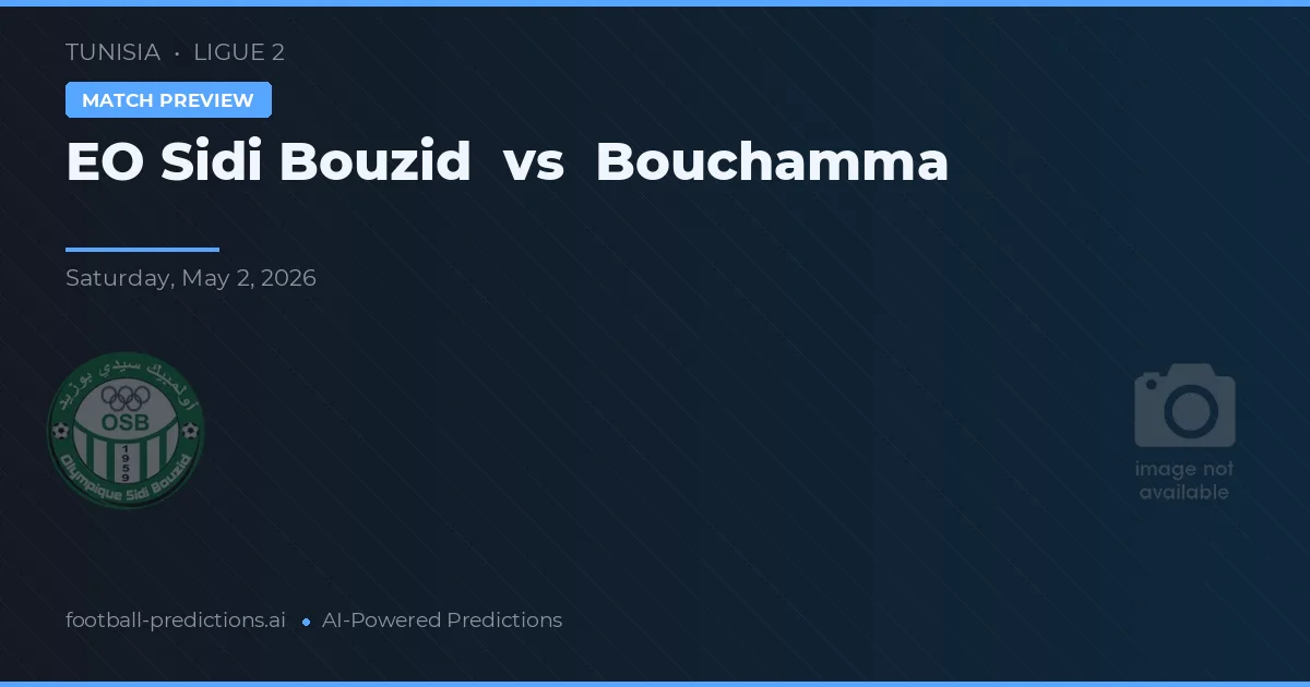 EO Sidi Bouzid vs Bouchamma — typy i zapowiedź meczu