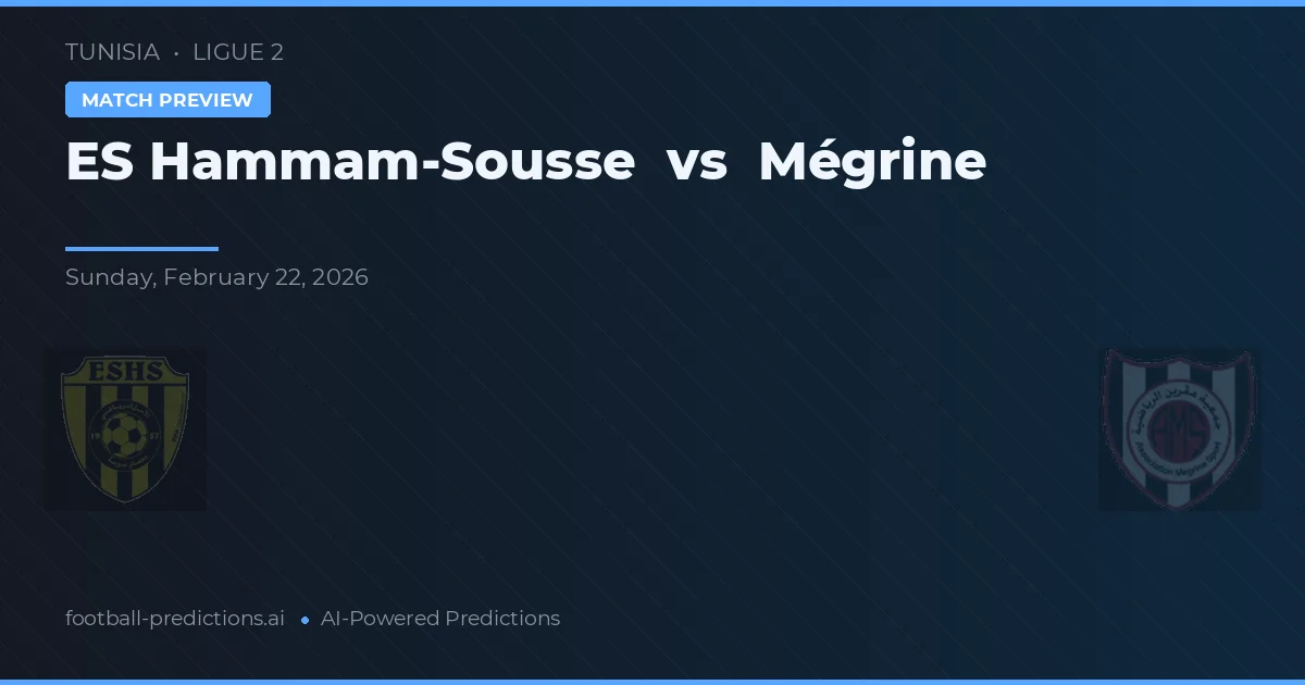 ES Hammam-Sousse vs Mégrine — typy i zapowiedź meczu