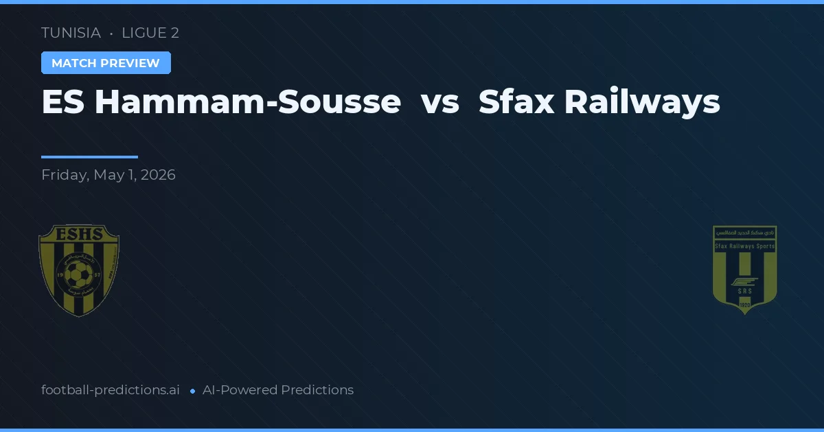 ES Hammam-Sousse vs Sfax Railways — typy i zapowiedź meczu