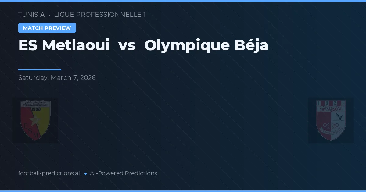 ES Metlaoui vs Olympique Béja — typy i zapowiedź meczu
