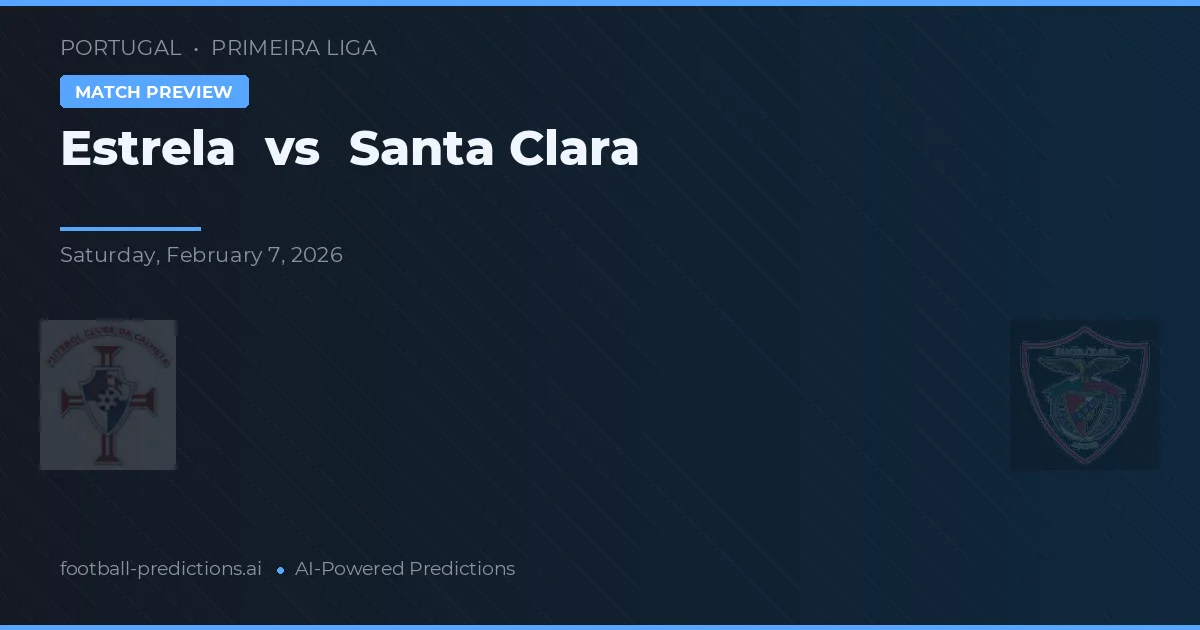 Estrela vs Santa Clara — typy i zapowiedź meczu