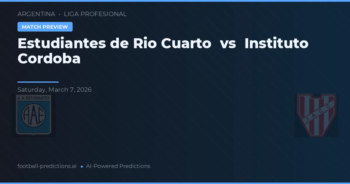 Estudiantes de Río Cuarto vs Instituto Córdoba — typy i zapowiedź meczu