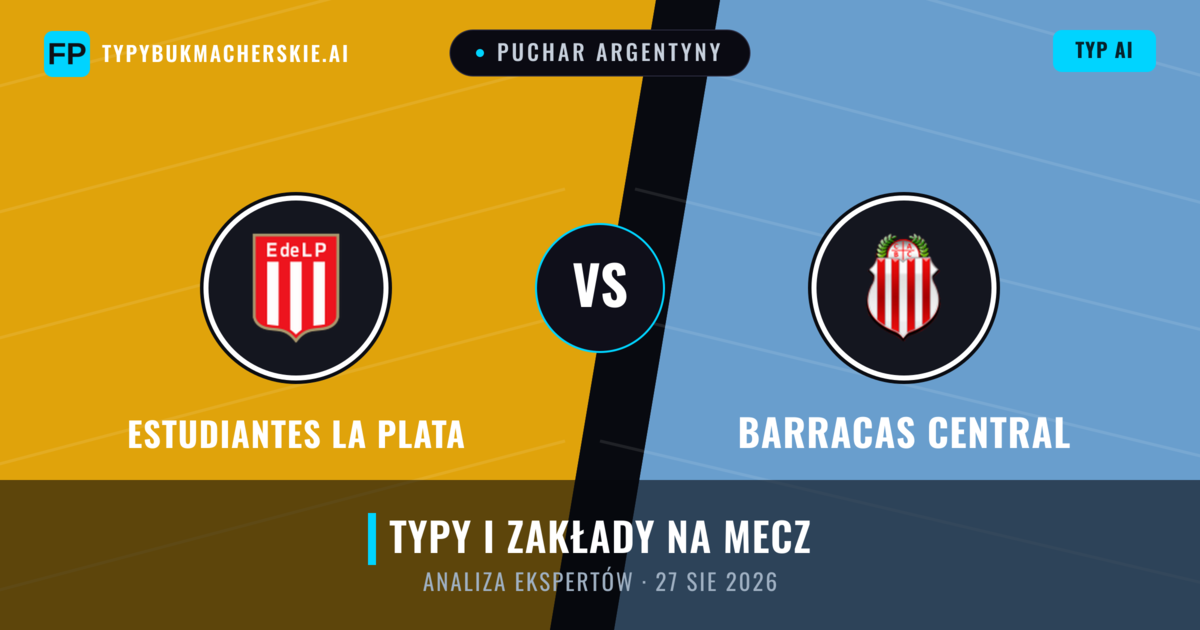 Estudiantes La Plata vs Barracas Central — typy i zapowiedź meczu