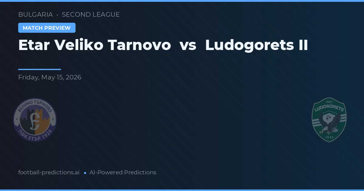Etar Veliko Tarnowo vs Ludogorets II — typy i zapowiedź meczu