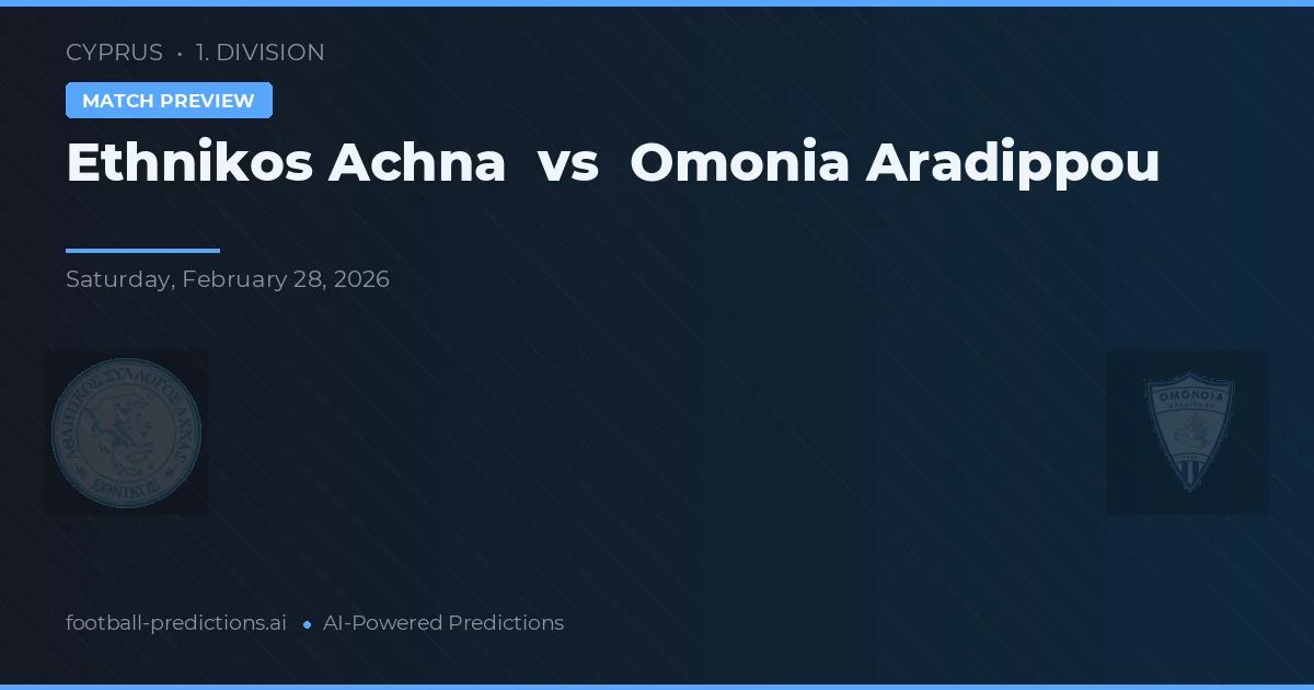 Ethnikos Achna vs Omonia Aradippou — typy i zapowiedź meczu