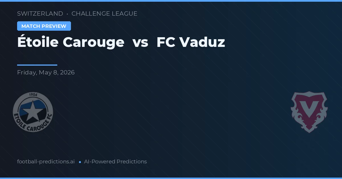 Étoile Carouge vs FC Vaduz — typy i zapowiedź meczu