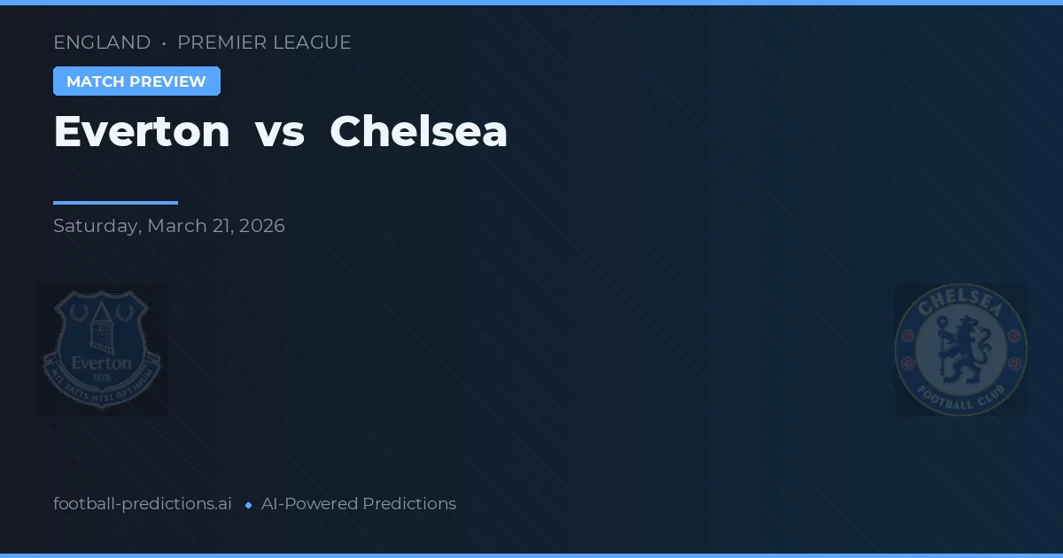 Everton vs Chelsea — typy i zapowiedź meczu