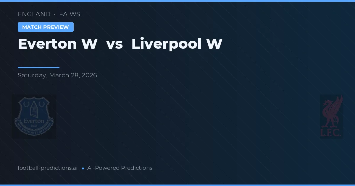 Everton W vs Liverpool W — typy i zapowiedź meczu
