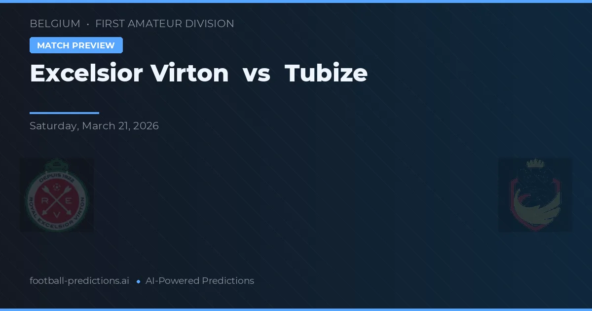Excelsior Virton vs Tubize — typy i zapowiedź meczu
