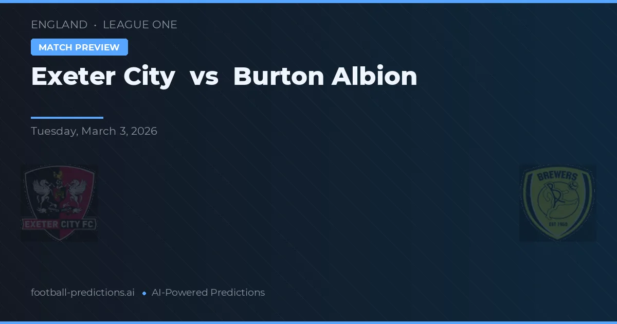 Exeter City vs Burton Albion — typy i zapowiedź meczu