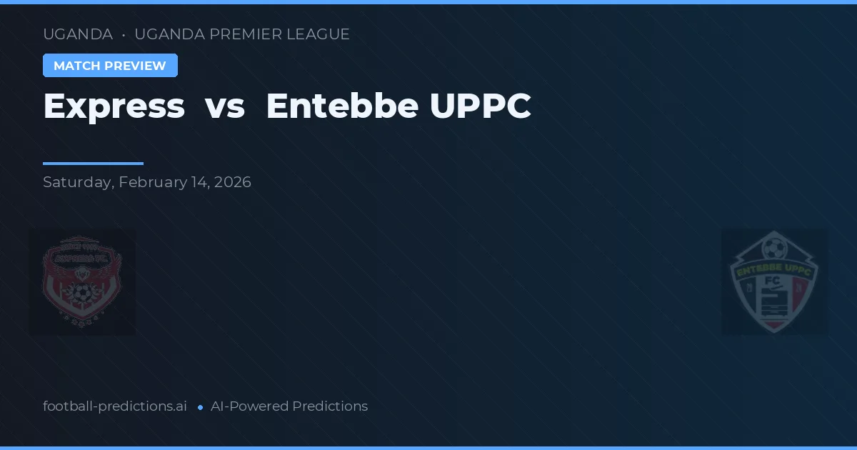Express vs Entebbe UPPC — typy i zapowiedź meczu