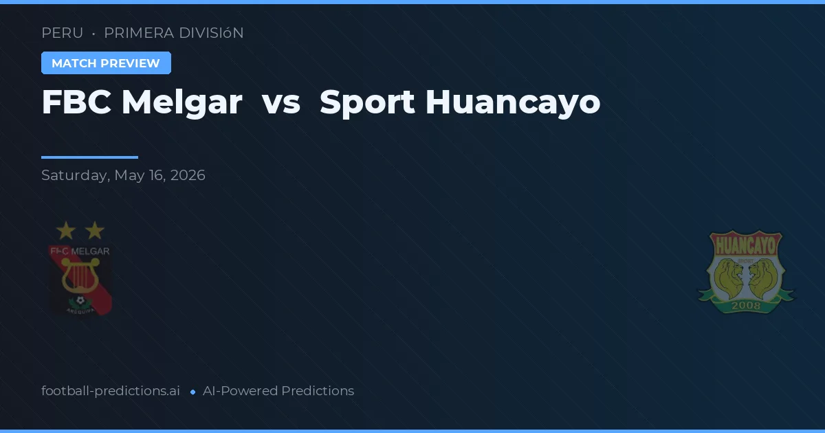 FBC Melgar vs Sport Huancayo — typy i zapowiedź meczu