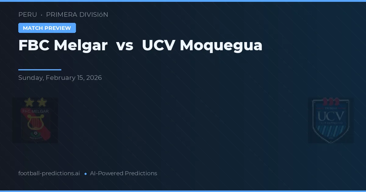 FBC Melgar vs UCV Moquegua — typy i zapowiedź meczu