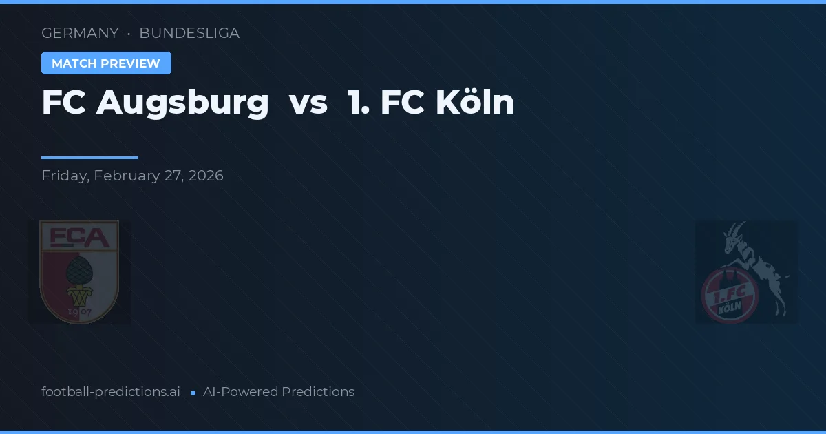 FC Augsburg vs 1. FC Köln — typy i zapowiedź meczu
