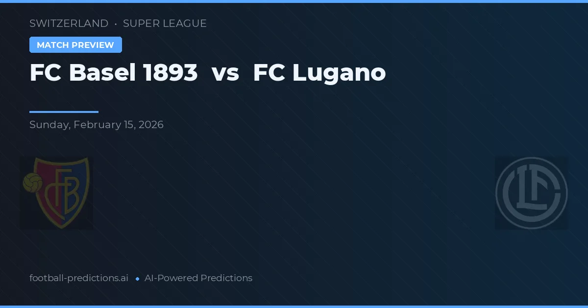 FC Basel vs FC Lugano — typy i zapowiedź meczu