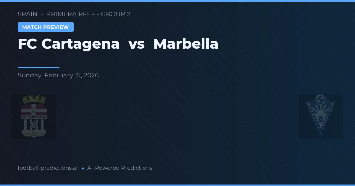 FC Cartagena vs Marbella — typy i zapowiedź meczu