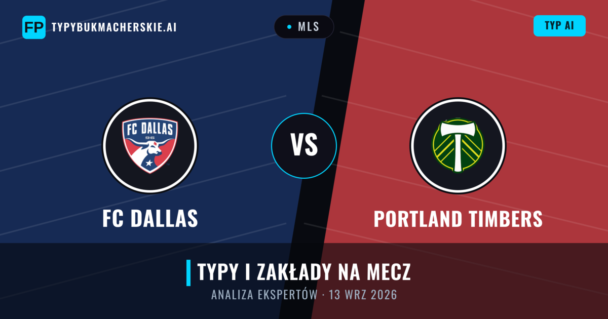 FC Dallas vs Portland Timbers — typy i zapowiedź meczu