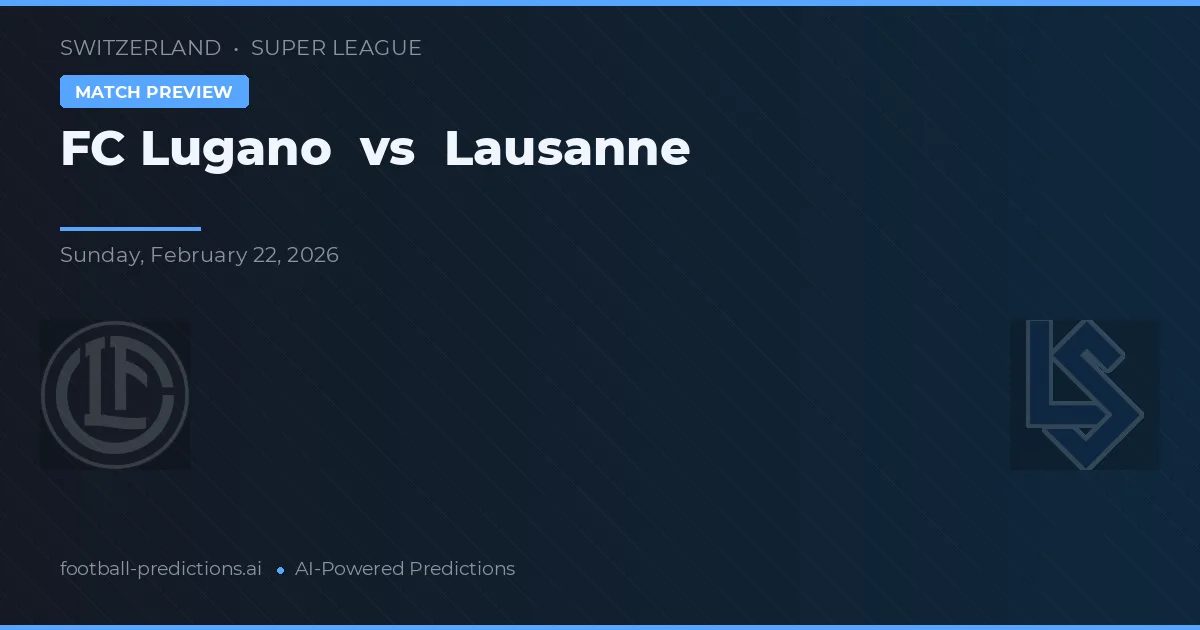 FC Lugano vs Lausanne — typy i zapowiedź meczu