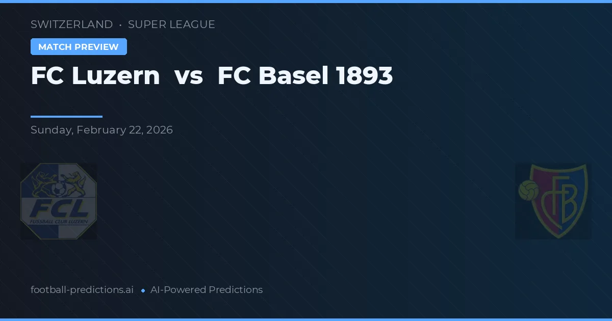 FC Luzern vs FC Basel — typy i zapowiedź meczu