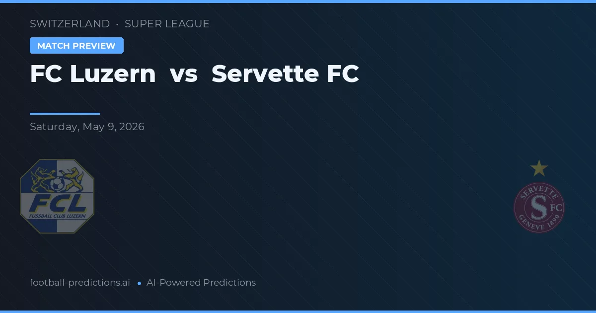 FC Luzern vs Servette FC — typy i zapowiedź meczu