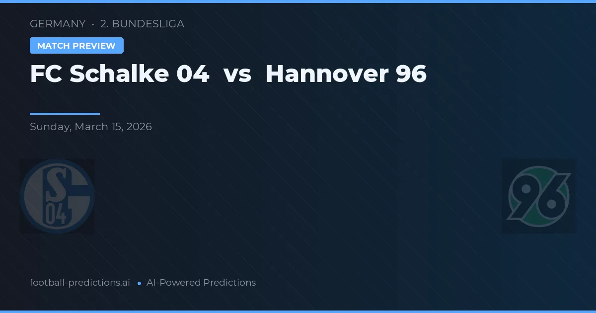 FC Schalke 04 vs Hannover 96 — typy i zapowiedź meczu