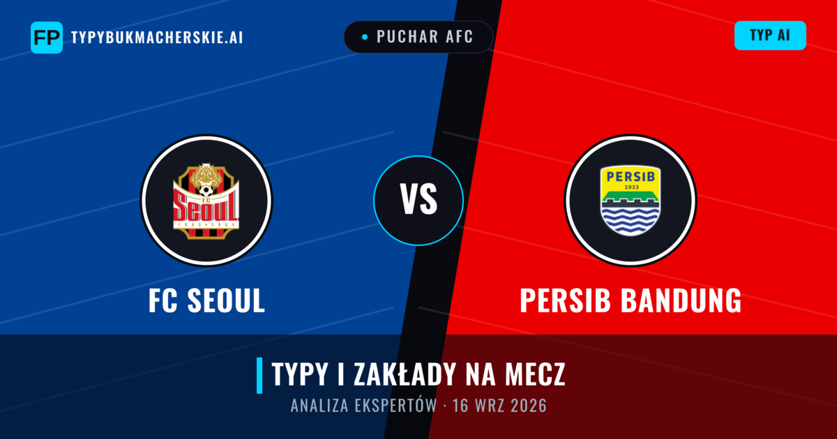 FC Seoul vs Persib Bandung — typy i zapowiedź meczu
