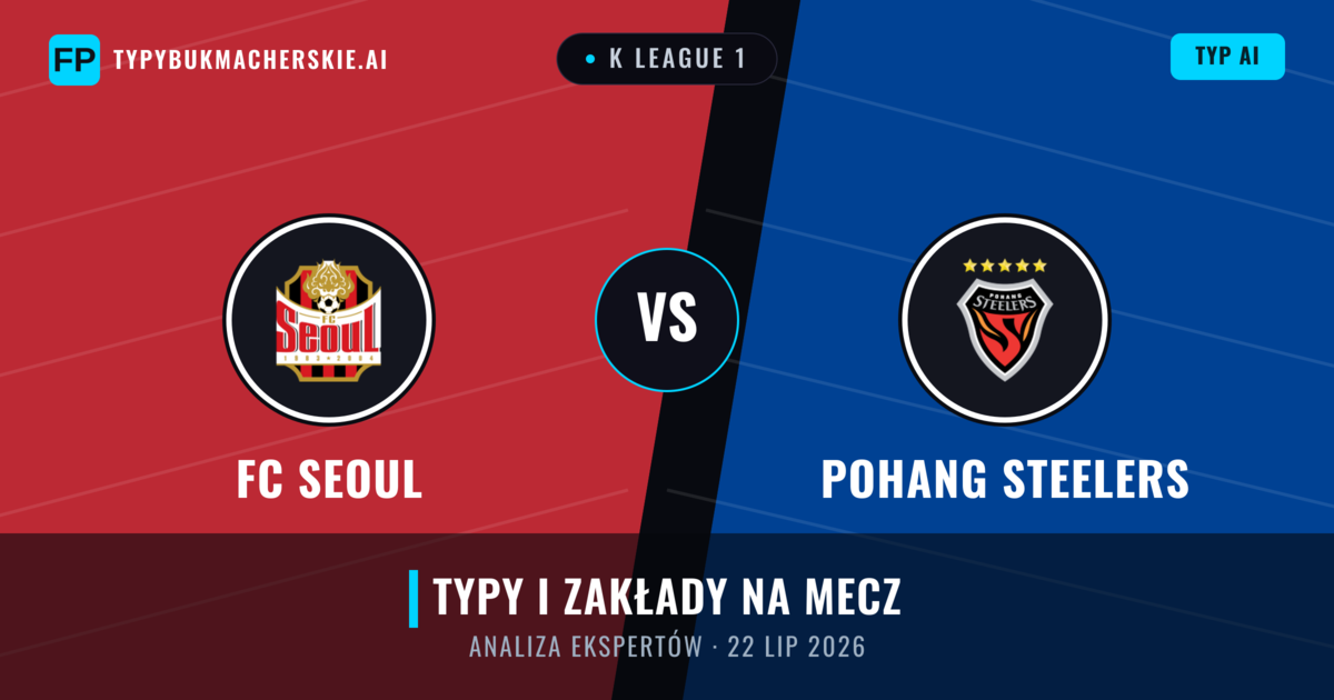 FC Seoul vs Pohang Steelers — typy i zapowiedź meczu