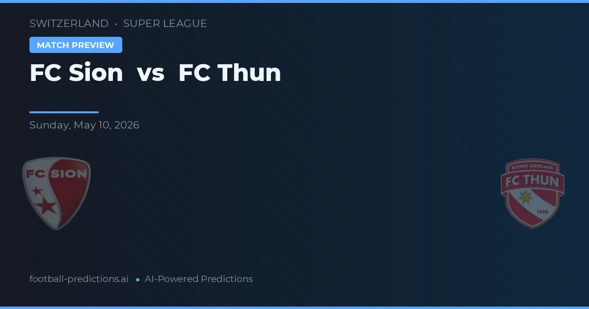 FC Sion vs FC Thun — typy i zapowiedź meczu