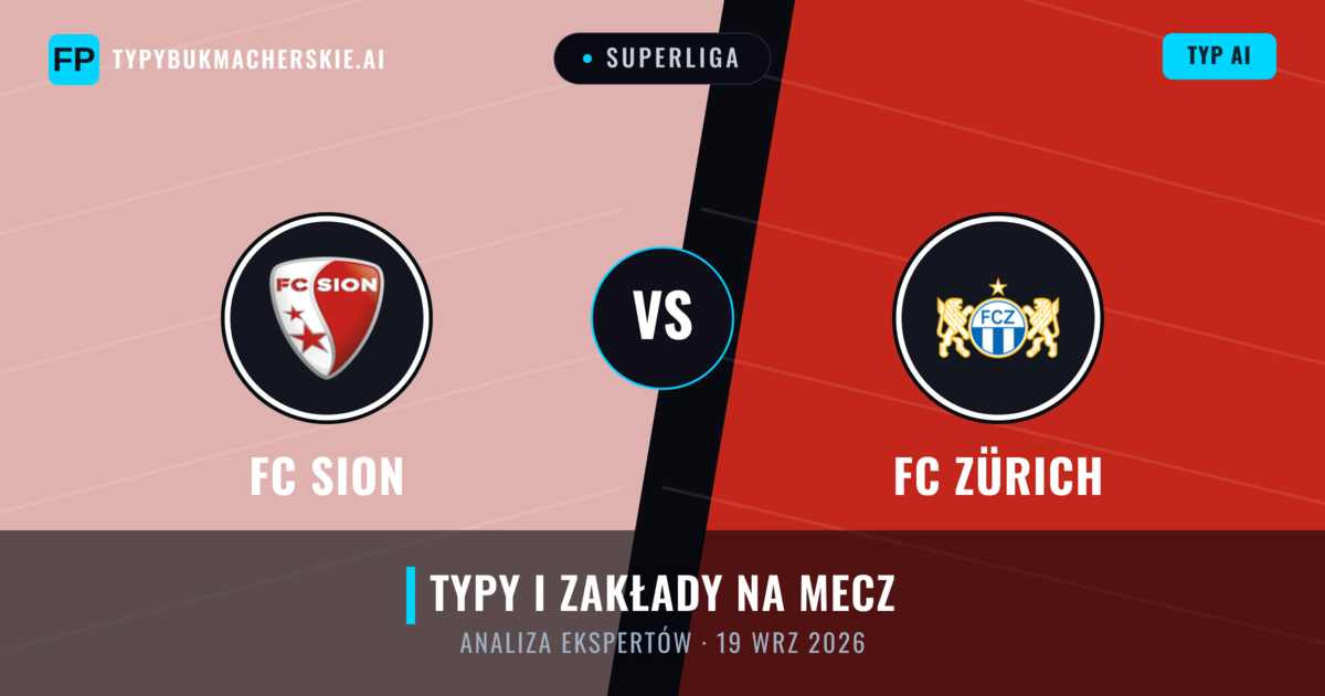 FC Sion vs FC Zürich — typy i zapowiedź meczu