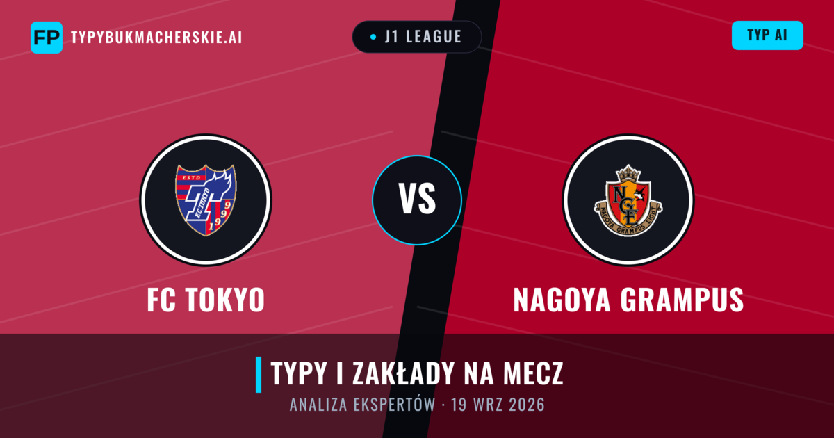 FC Tokyo vs Nagoya Grampus — typy i zapowiedź meczu