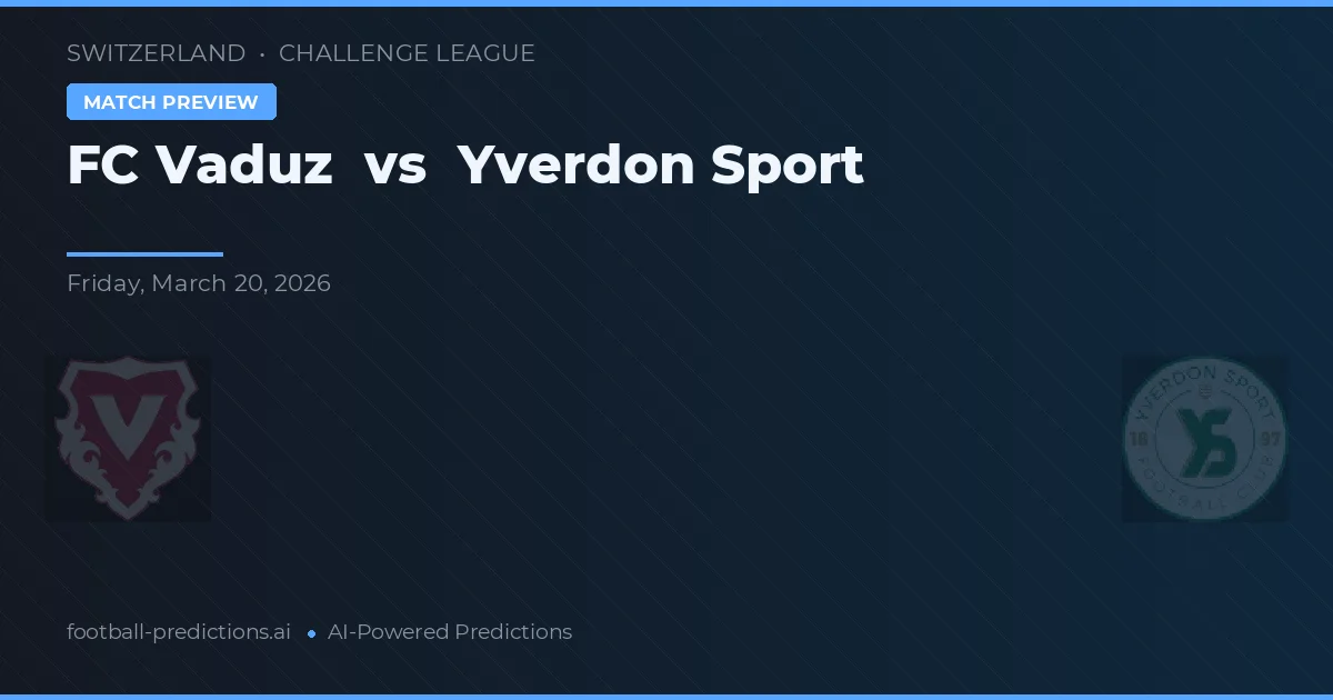 FC Vaduz vs Yverdon Sport — typy i zapowiedź meczu