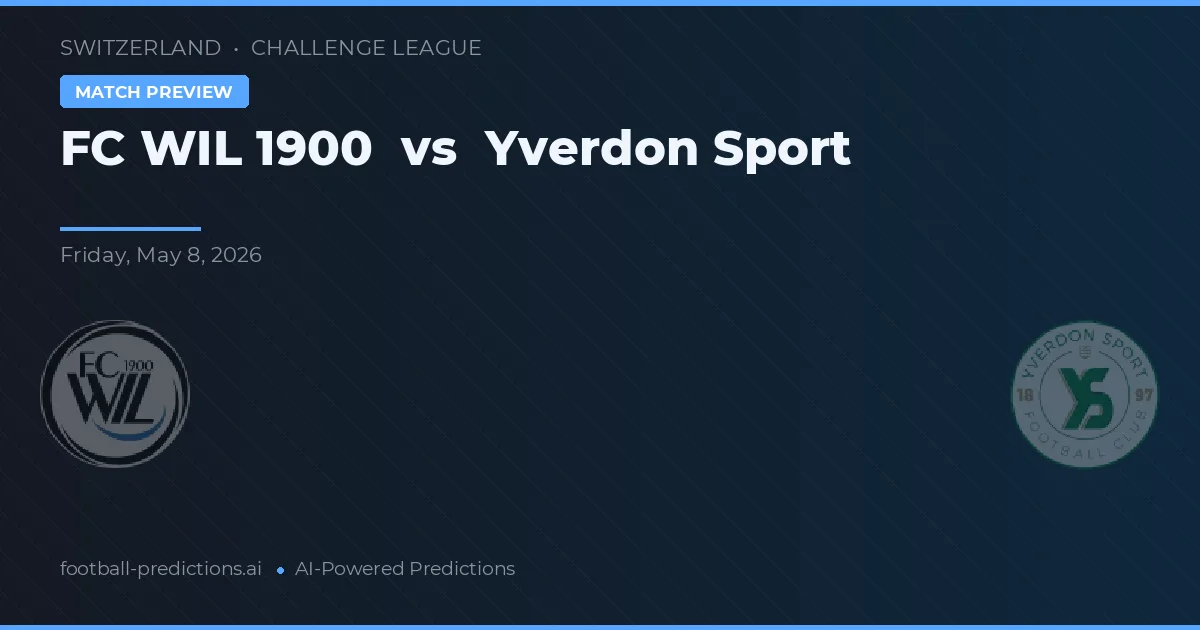FC Wil 1900 vs Yverdon Sport — typy i zapowiedź meczu