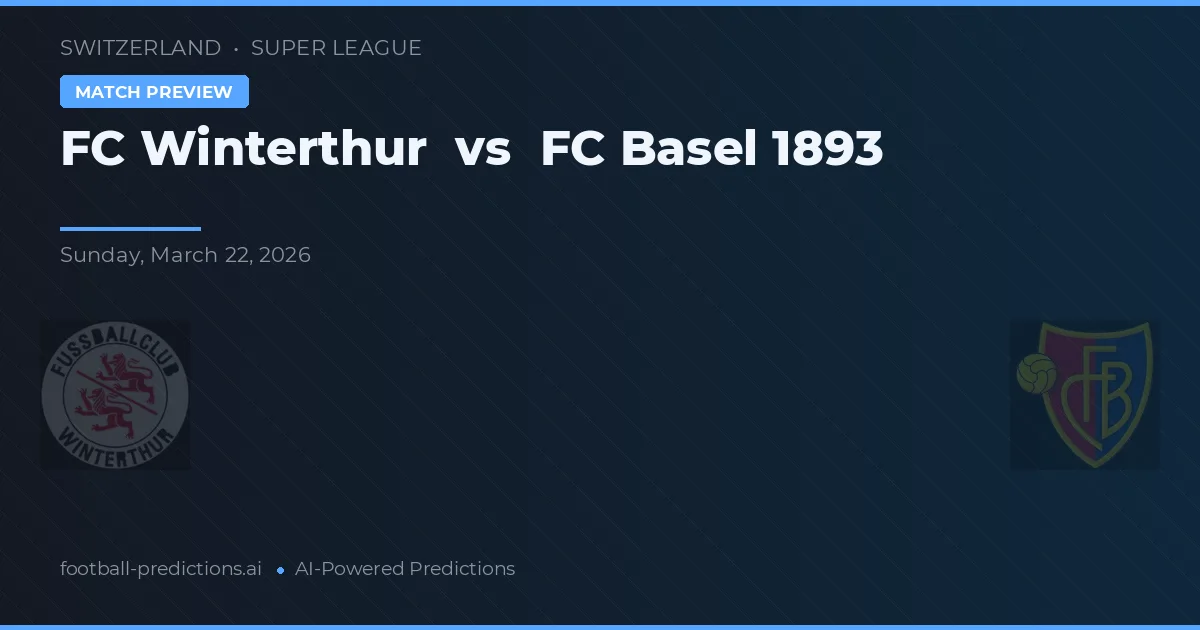 FC Winterthur vs FC Basel — typy i zapowiedź meczu