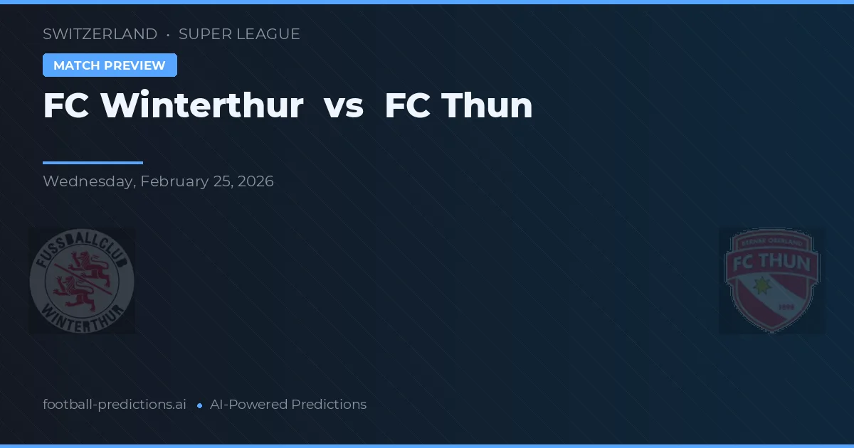 FC Winterthur vs FC Thun — typy i zapowiedź meczu