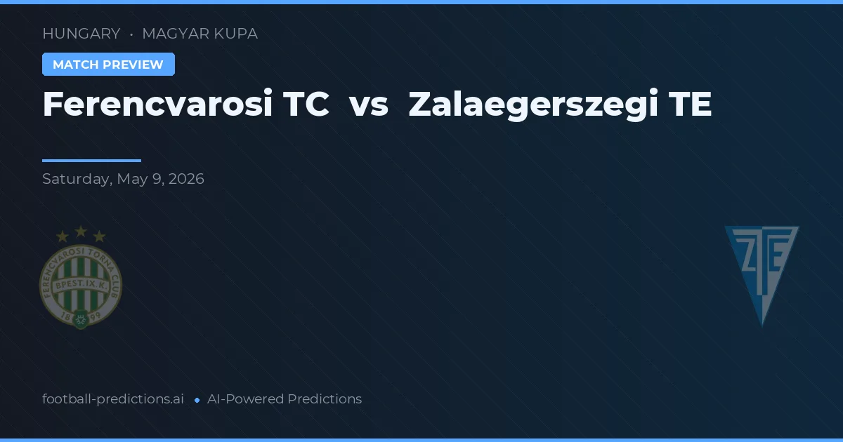 Ferencváros TC vs Zalaegerszegi TE — typy i zapowiedź meczu
