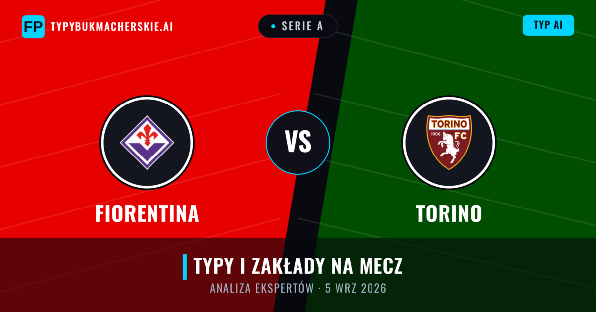 Fiorentina vs Torino — typy i zapowiedź meczu