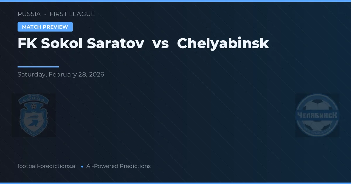 FK Sokol Saratov vs Chelyabinsk — typy i zapowiedź meczu