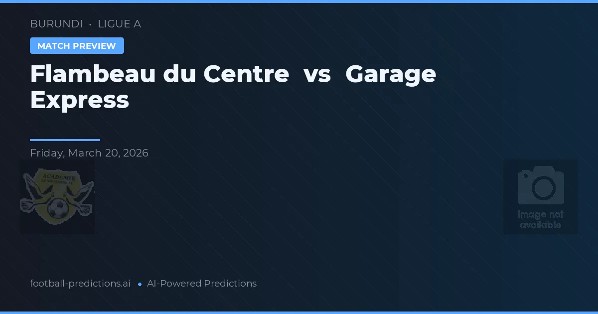 Flambeau du Centre vs Garage Express — typy i zapowiedź meczu