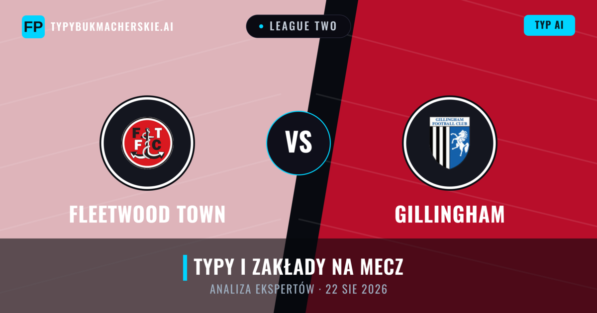 Fleetwood Town vs Gillingham — typy i zapowiedź meczu